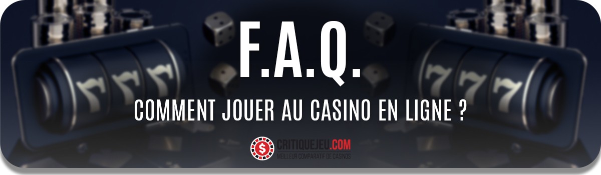 Comment jouer au casino en ligne ? Les 5 étapes à suivre !